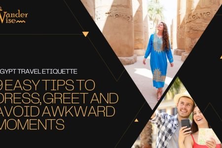 Egypt Travel Etiquette: 9 Easy Tips to Dress, Greet and Avoid Awkward Moments